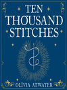 Cover image for Ten Thousand Stitches